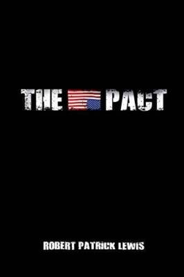 The Pact (The Pact Trilogy) - Paperback By Lewis, Robert  Patrick - GOOD