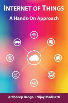 Internet of Things: A Hands-On Approach - Hardcover - VERY GOOD