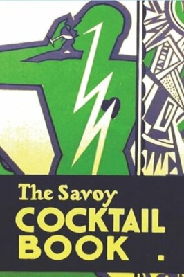The Savoy Cocktail Book by Harry Craddock: New