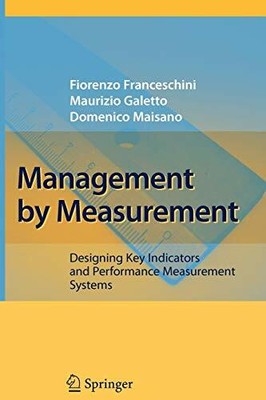 Management by Measurement Designing Key Indicators and Performance Measurement 