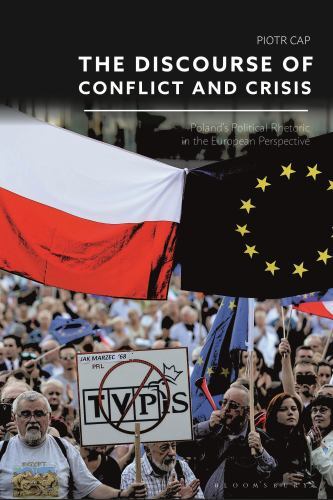 Discourse of Conflict and Crisis : Poland's Political Rhetoric in the ...