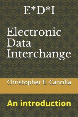Christopher Cancilla E*D*I - Electronic Data Interchange (Paperback) (UK IMPORT)