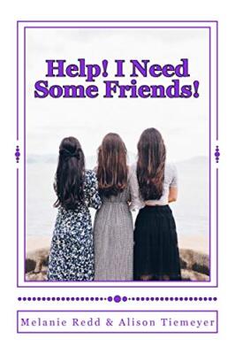 Help! I Need Some Friends!: (A 15-Day Friendship Challenge), Tiemeyer, Redd-,