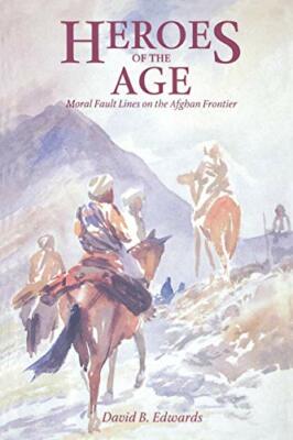 Heroes of the Age: Moral Fault Lines on the Afg, Edwards+=