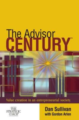 The Advisor Century: Value Creation in an Entrepreneurial Society - GOOD