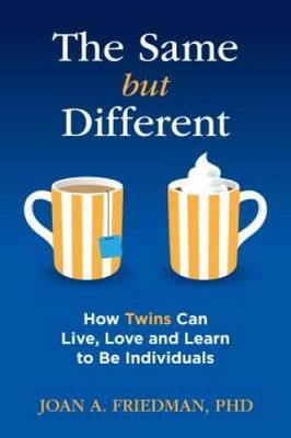The Same but Different: How Twins Can Live, Love, and Learn to Be Indi - GOOD