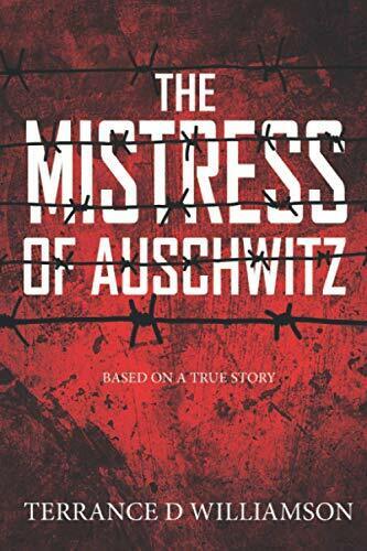 The Mistress Of Auschwitz By Williamson, Terrance Book The Fast Free Shipping