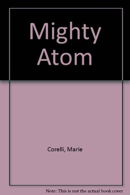 Mighty Atom By Marie Corelli
