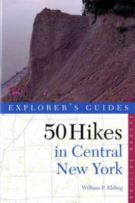 50 Hikes in Central New York: Hikes and Backpacking Trips from the Wester - GOOD