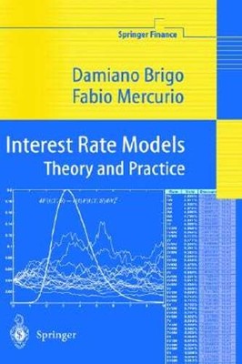Interest Rate Models - Theory and Practice by Dr. Brigo, Damiano: Used