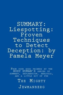 SUMMARY: Liespotting: Proven Techniques to Detect Dec... by Jewmanberg, The Migh