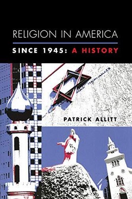 Patrick Allitt Religion in America Since 1945 (Paperback)