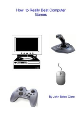 How to Really Beat Computer Games, Clare New 9780956092731 Fast Free Shipping-,