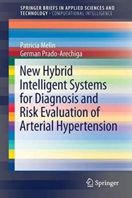New Hybrid Intelligent Systems for Diagnosis and Risk Evaluation