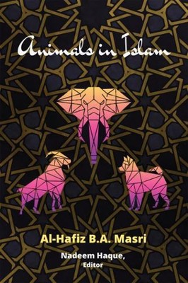 B.A.  Masri Animals in Islam (Paperback)