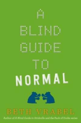 A Blind Guide to Normal - Hardcover By Vrabel, Beth - GOOD