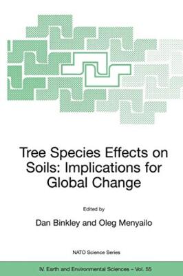 Tree Species Effects on Soils: Implications for Global Change: Proceedings of-,