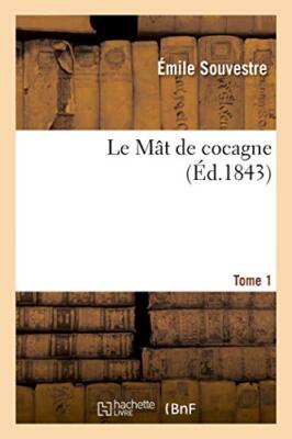 Le Mat de cocagne. Tome 1                                                      