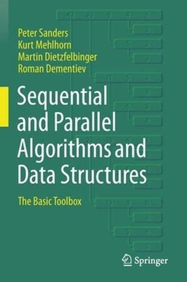 Sequential and Parallel Algorithms and Data Structures: The Basic Toolbox: New