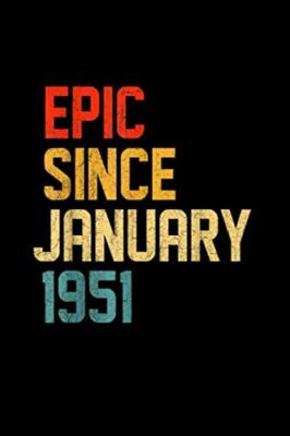 Fun Epic Since January 1951 70th Birthday Gift 70 Year Old Noteb