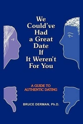 Bruce Derman We Could've Had a Great Date If it Weren't  (Paperback) (UK IMPORT)