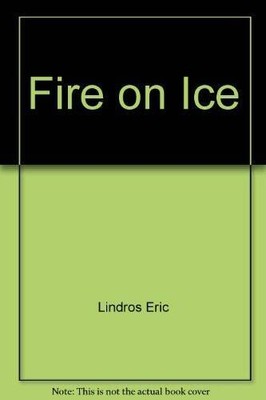 Fire on Ice - Mass Market Paperback By Lindros, Eric - GOOD