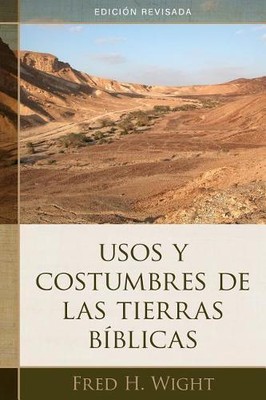 Fred Wight Usos Y Costumbres de Las Tierras B�blicas (Paperback) (UK IMPORT)
