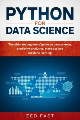 Python Ser.: Python for Data Science : The Ultimate Beginners' Guide to ...
