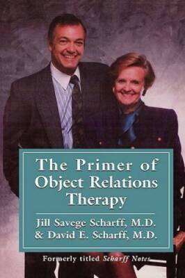 The Primer of Object Relations Therapy (International Object Relations Li - GOOD