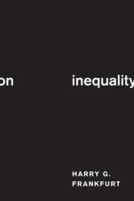 On Inequality - Hardcover By Frankfurt, Harry G. - GOOD