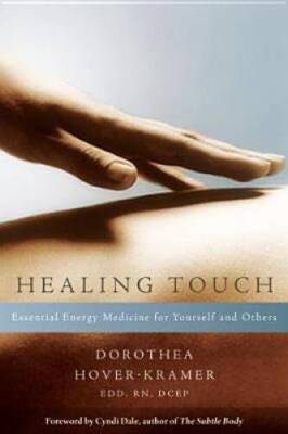 Healing Touch: Essential Energy Medicine for Yourself and Others - VERY GOOD