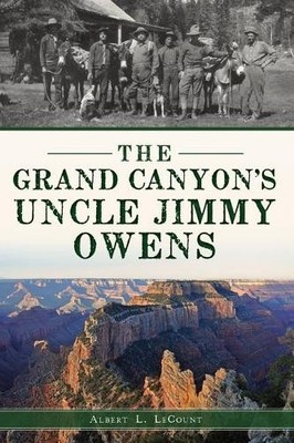 Albert Lecount The Grand Canyon's Uncle Jimmy Owens (Poche)