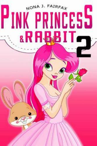 PINK PRINCESS and RABBIT Book 2 : Bedtime Stories - Bedtime Reading ...
