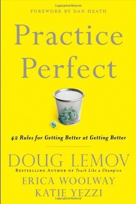 Practice Perfect: 42 Rules for Getting Better at Getting Better