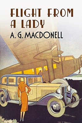 Flight from a Lady (The Fonthill Co..., A. G. Macdonell