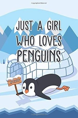 Just A Girl Who Loves Penguins: Notebook Blank Lined Journal To Do Lists...