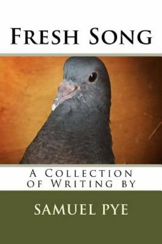 Fresh Song by Samuel Pye (2017, Trade Paperback) for sale online | eBay