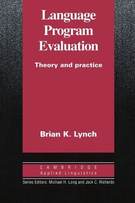 Language Program Evaluation: Theory and Practice (Cambridge Appl