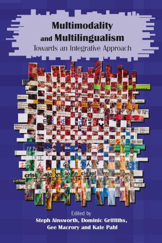 Multimodality and Multilingualism : Towards an Integrative Approach by ...