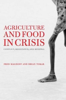Agriculture and Food in Crisis: Conflict, Resistance, and Renewal - GOOD