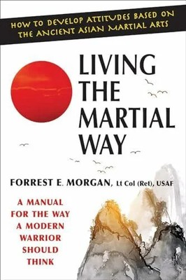 Living the Martial Way: A Manual for the Way a Modern Buch BARRICADE BOOKS INC
