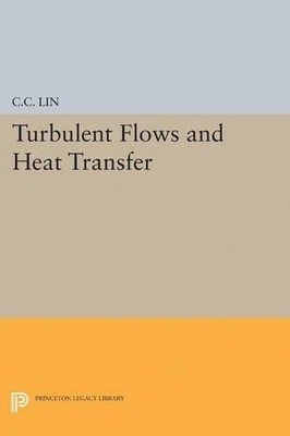 Chia-Ch'iao Lin Turbulent Flows and Heat Transfer (Paperback)