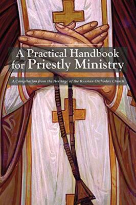 A Practical Handbook for Priestly Ministry, Monastery 9781942699248 New..