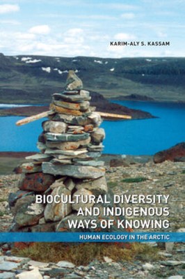 Biocultural Diversity and Indigenous Ways of Knowing: Human Ecology  - VERY GOOD