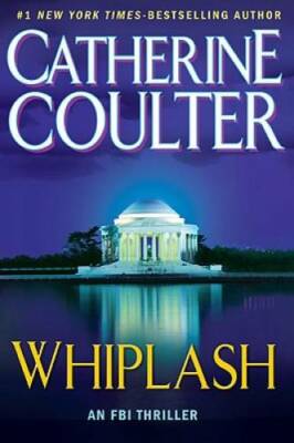 Whiplash (An FBI Thriller) - Hardcover By Coulter, Catherine - VERY GOOD