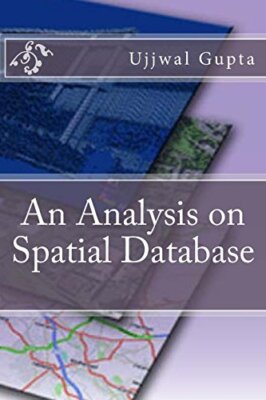 An Analysis on Spatial Database: Volume 1, Gupta 9781475198317 Free Shipping-,