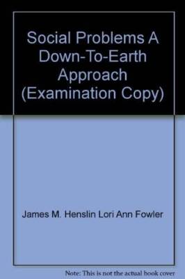 Social Problems A Down-To-Earth Approach (Examination Copy) - Paperback - GOOD