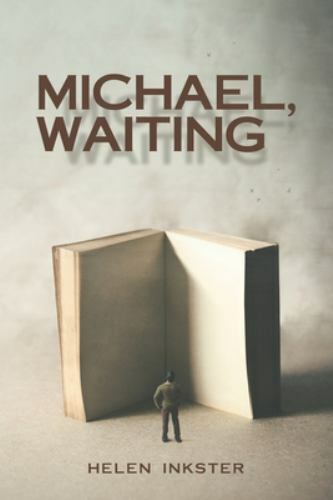 Michael, Waiting by Helen Inkster (2021, Trade Paperback) for sale ...