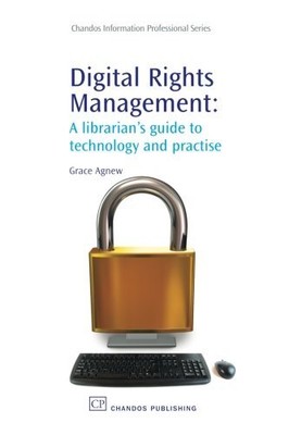 DIGITAL RIGHTS MANAGEMENT: A LIBRARIAN'S GUIDE TO By Grace Agnew Mint Condition