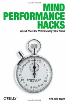 Mind Performance Hacks: Tips & Tools for Overclocking Your Brain, Hale-E PB+=